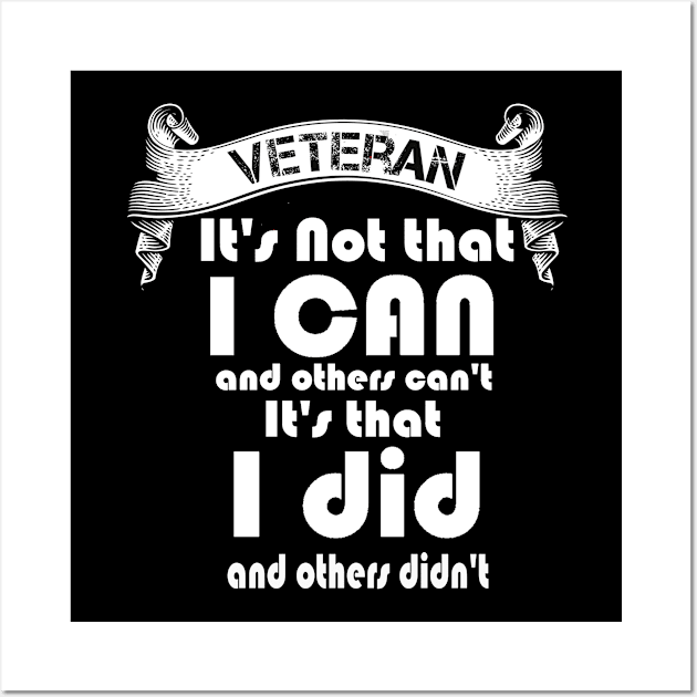 I did and others didn't, Veteran Wall Art by Airdale Navy